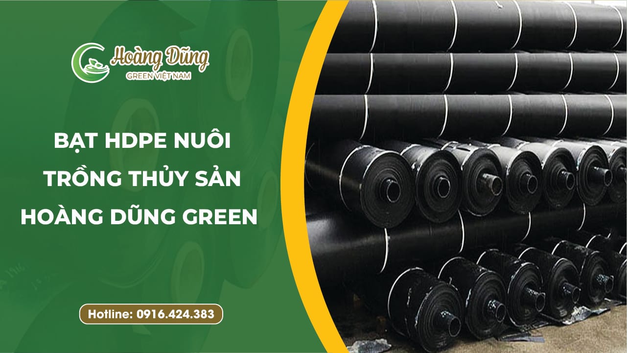 Bạt HDPE nuôi trồng thủy sản - Hoàng Dũng Green