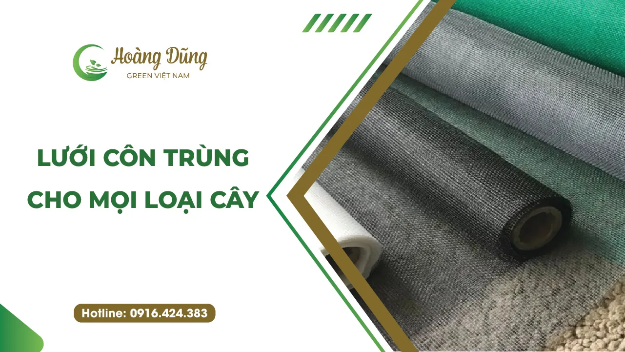 Lưới côn trùng cho mọi loại cây